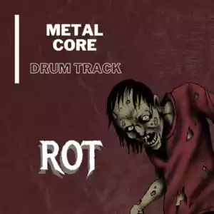 Rot - metalcore drum track